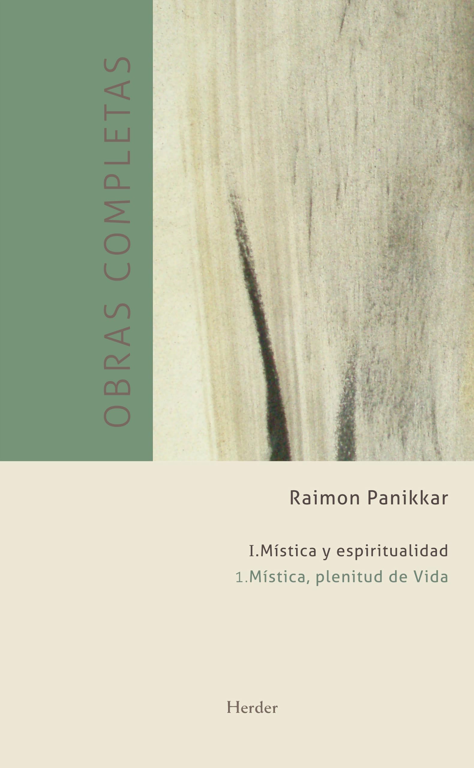 Mística y espiritualidad 1 : mística, plenitud de vida book