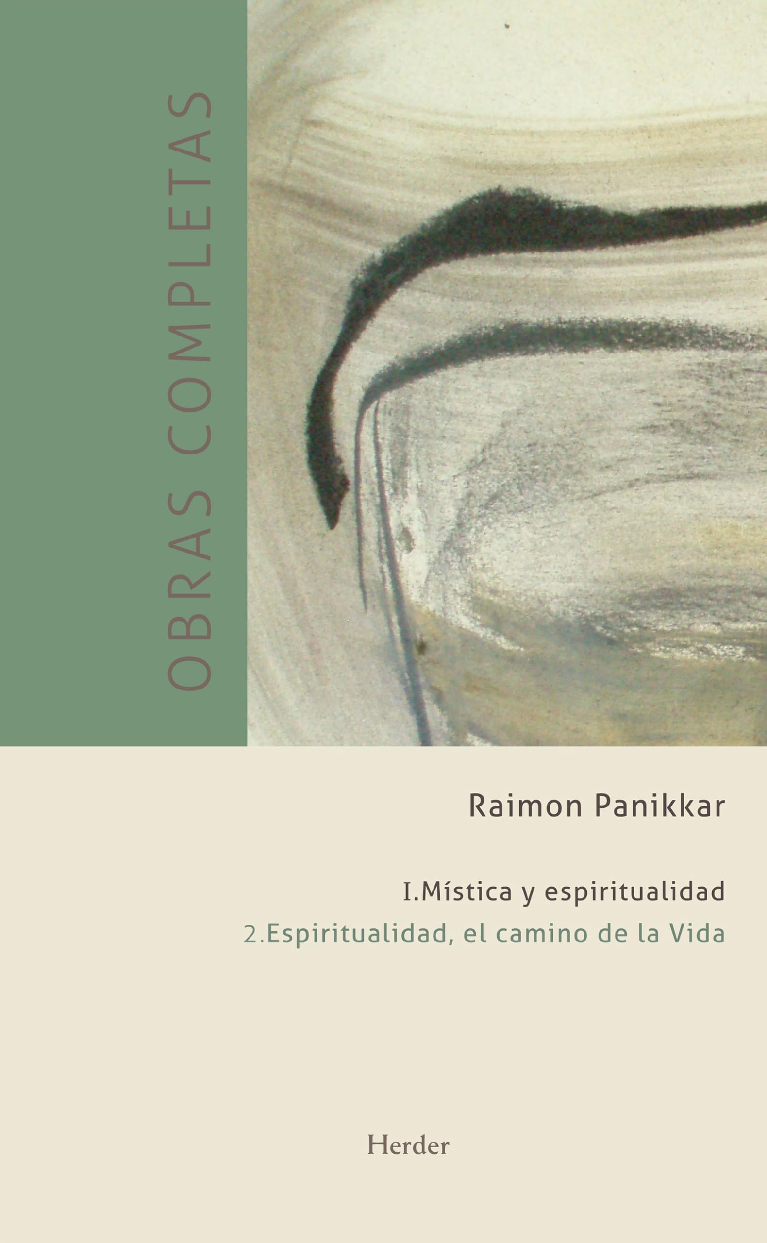 Mística y espiritualidad 2 : espiritualidad, el camino de la vida book