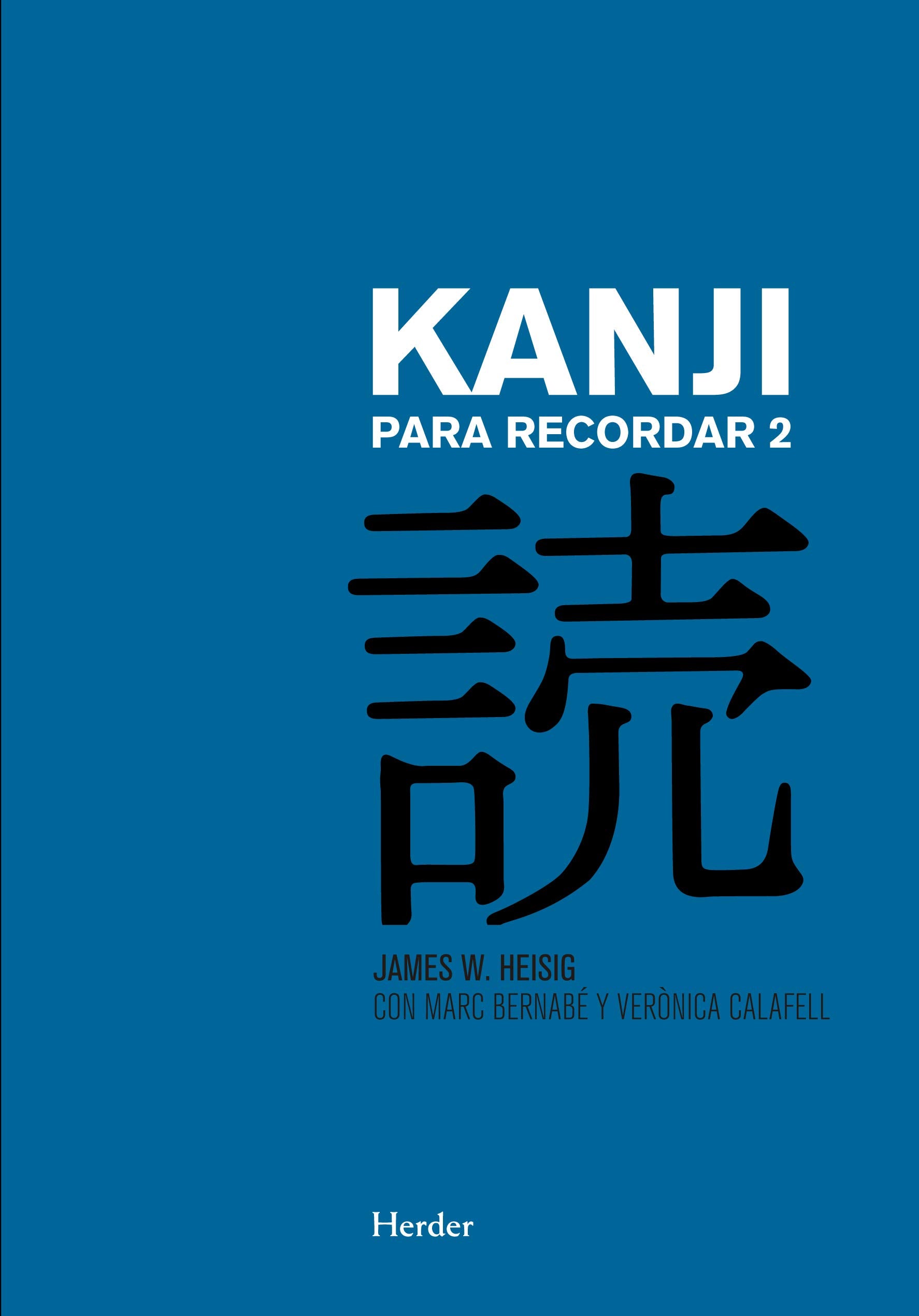 Kanji para recordar II / Remembering the Kanji II: Guia Sistematica Para La Lectura De Los Caracteres Japoneses book