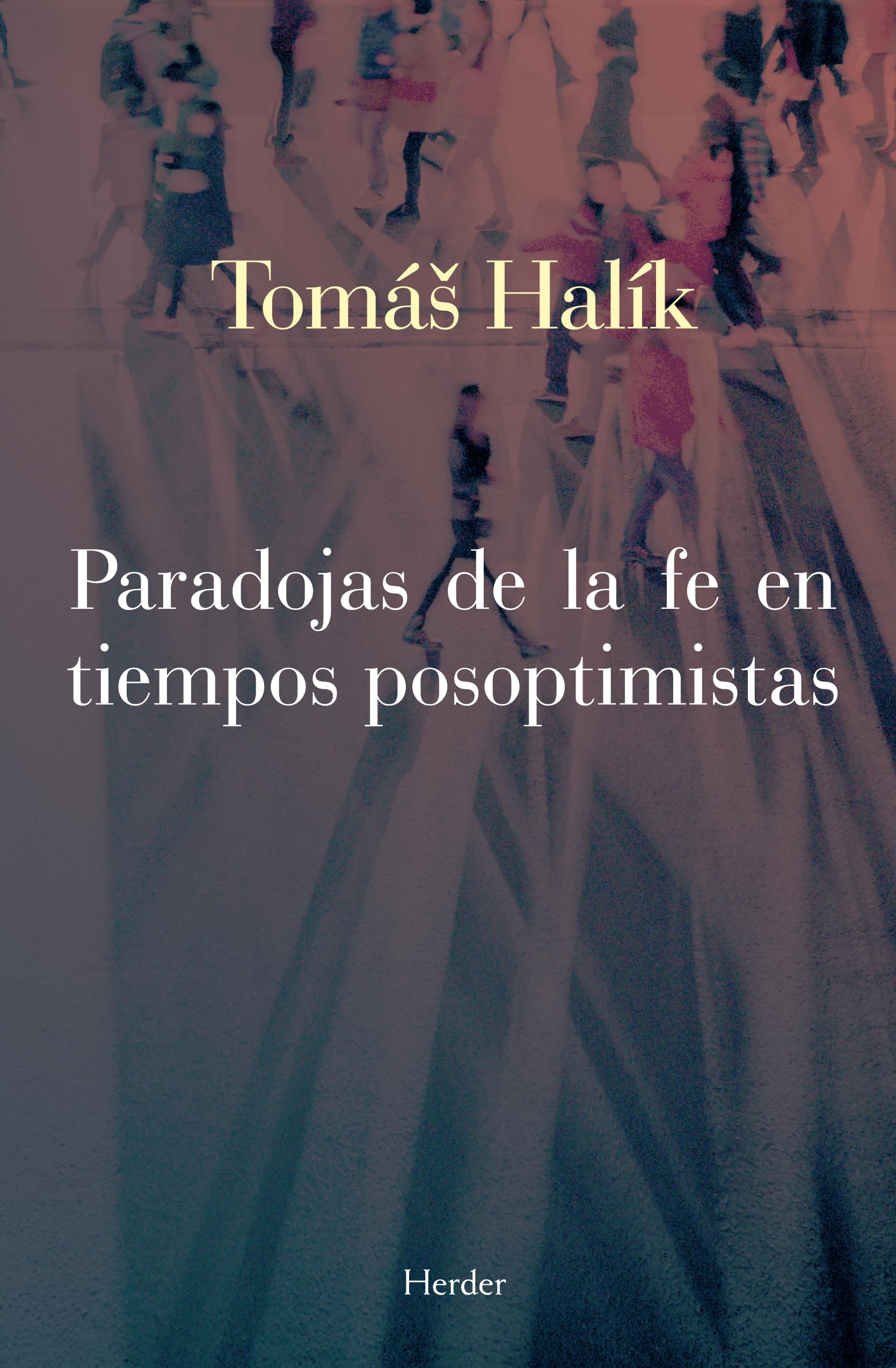 Paradojas de la fe en tiempos posoptimistas book