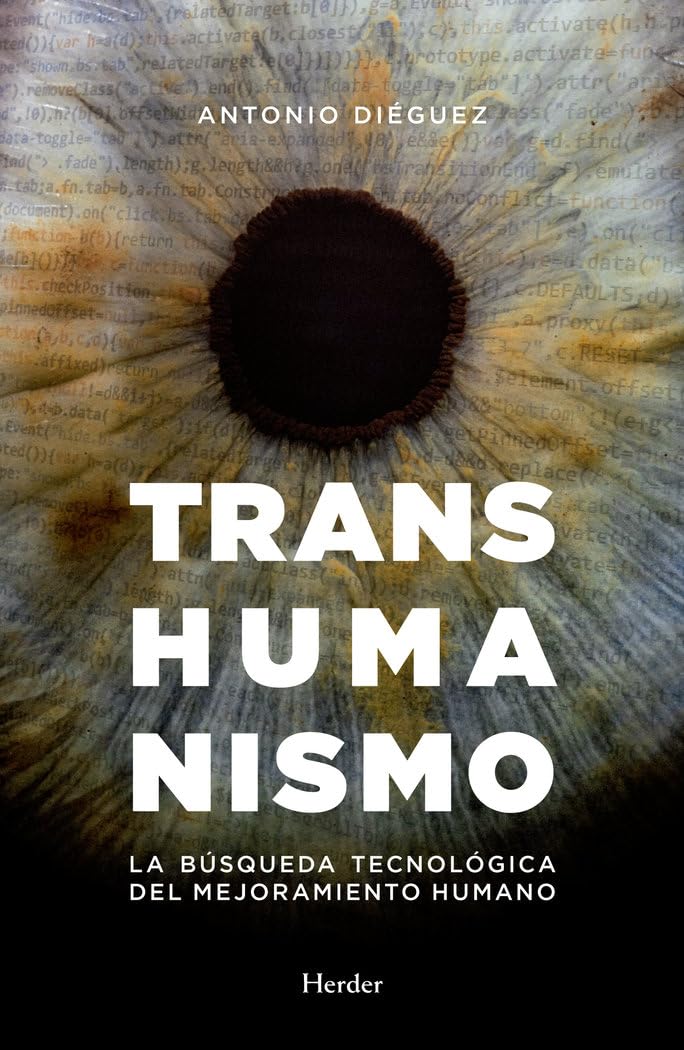 Transhumanismo : la búsqueda tecnológica del mejoramiento humano (fuera de colección) Philosophy