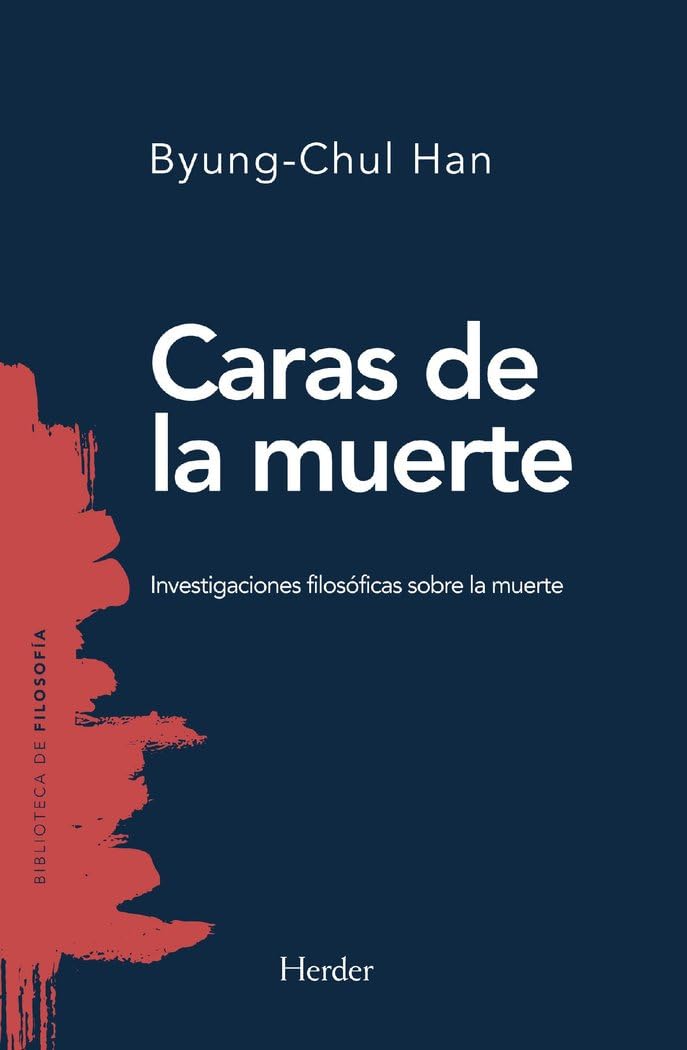 Caras de la muerte: Investigaciones filosóficas sobre la muerte (Biblioteca de Filosofía) Philosophy