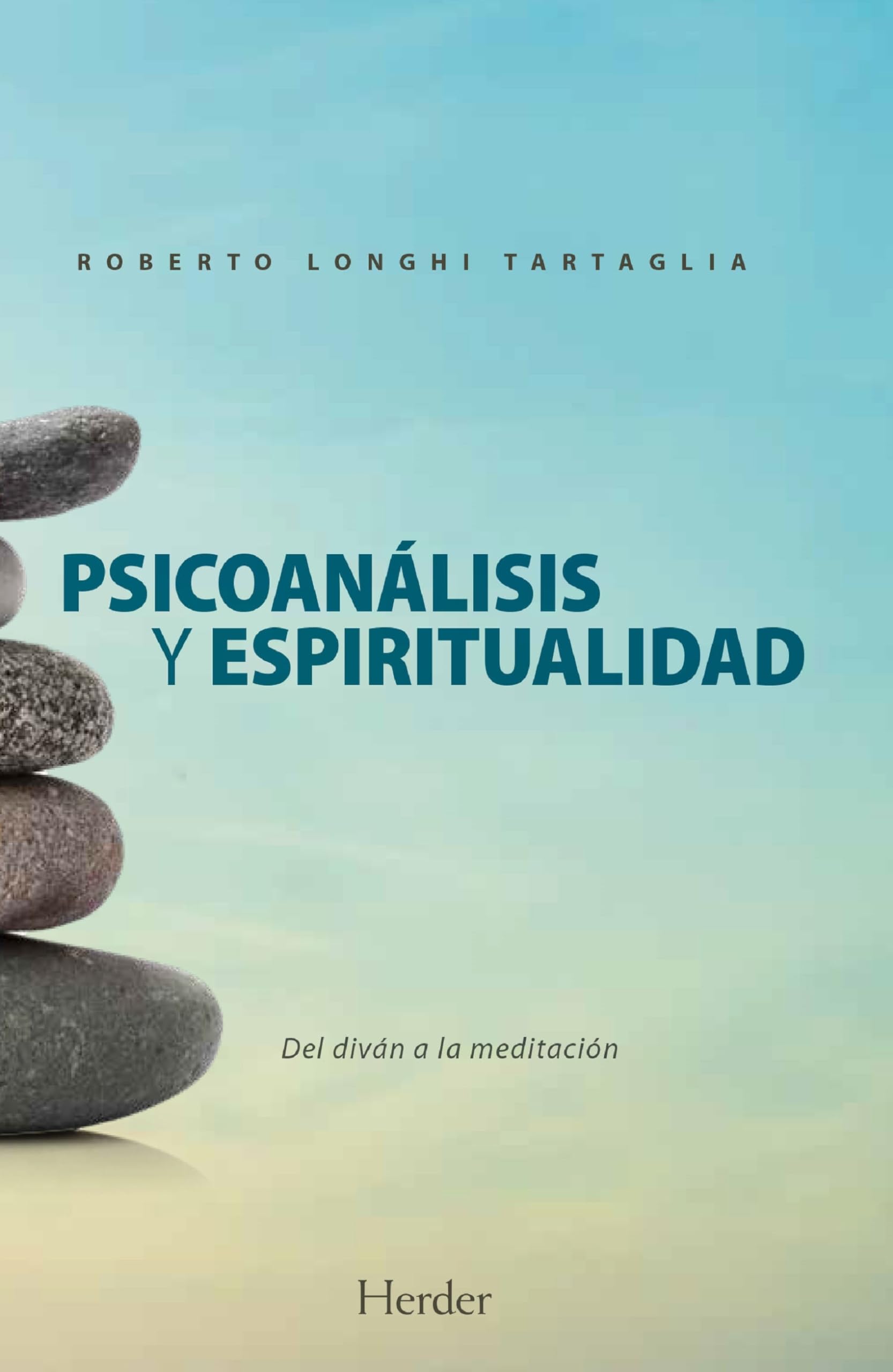 Psicoanálisis y espiritualidad: Del diván a la meditación (fuera de colección) Psychology