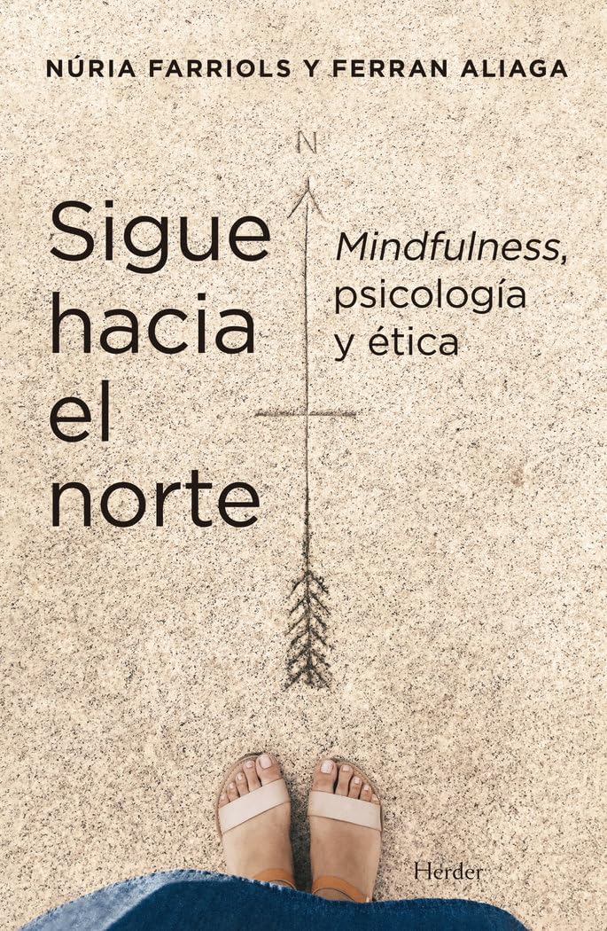 Sigue Hacia El Norte. Mindfulness, Psicologia Y Etica Psychology