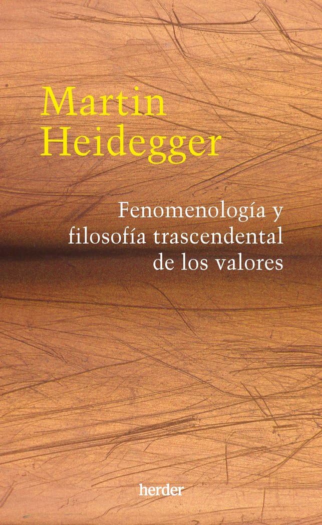 Fenomenología y filosofía trascendental de los valores (fuera de colección) Philosophy