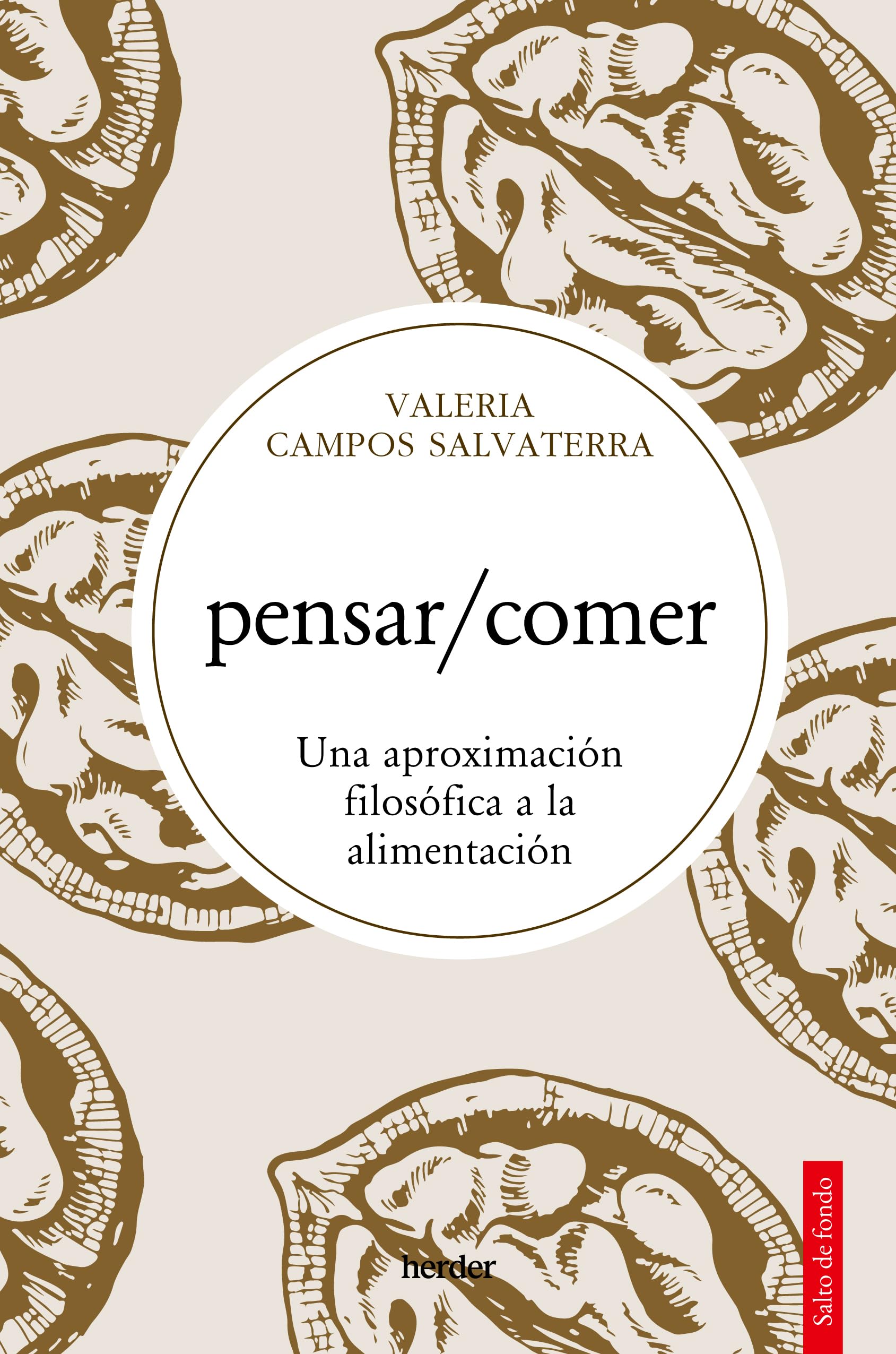 pensar/comer: Una aproximación filosófica a la alimentación (Salto de Fondo) Philosophy