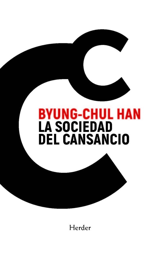 La sociedad del cansancio: Cuarta Edición Especial Philosophy