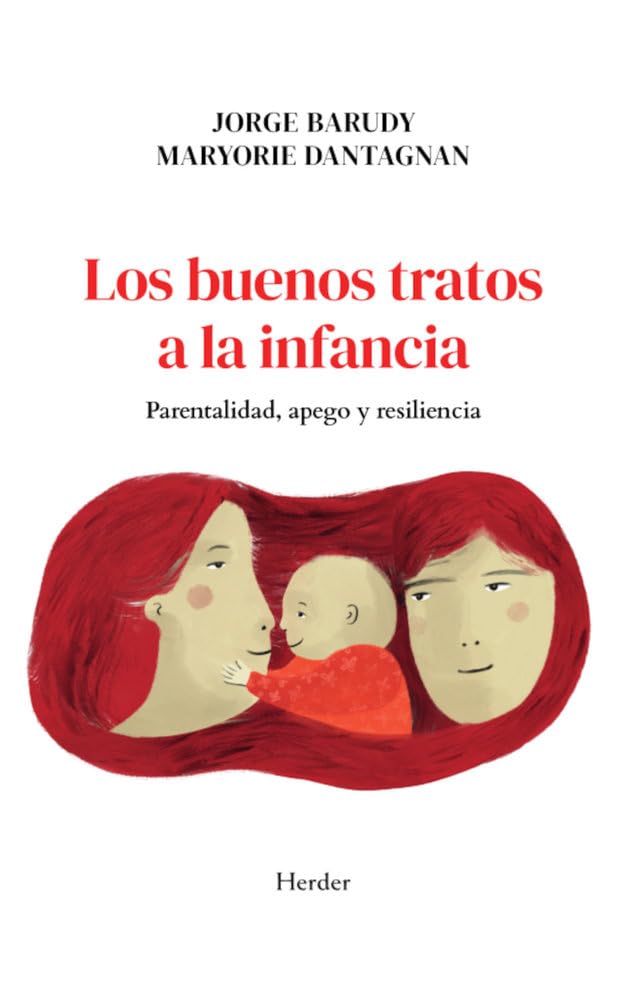 Los buenos tratos a la infancia: Parentalidad, apego y resiliencia book