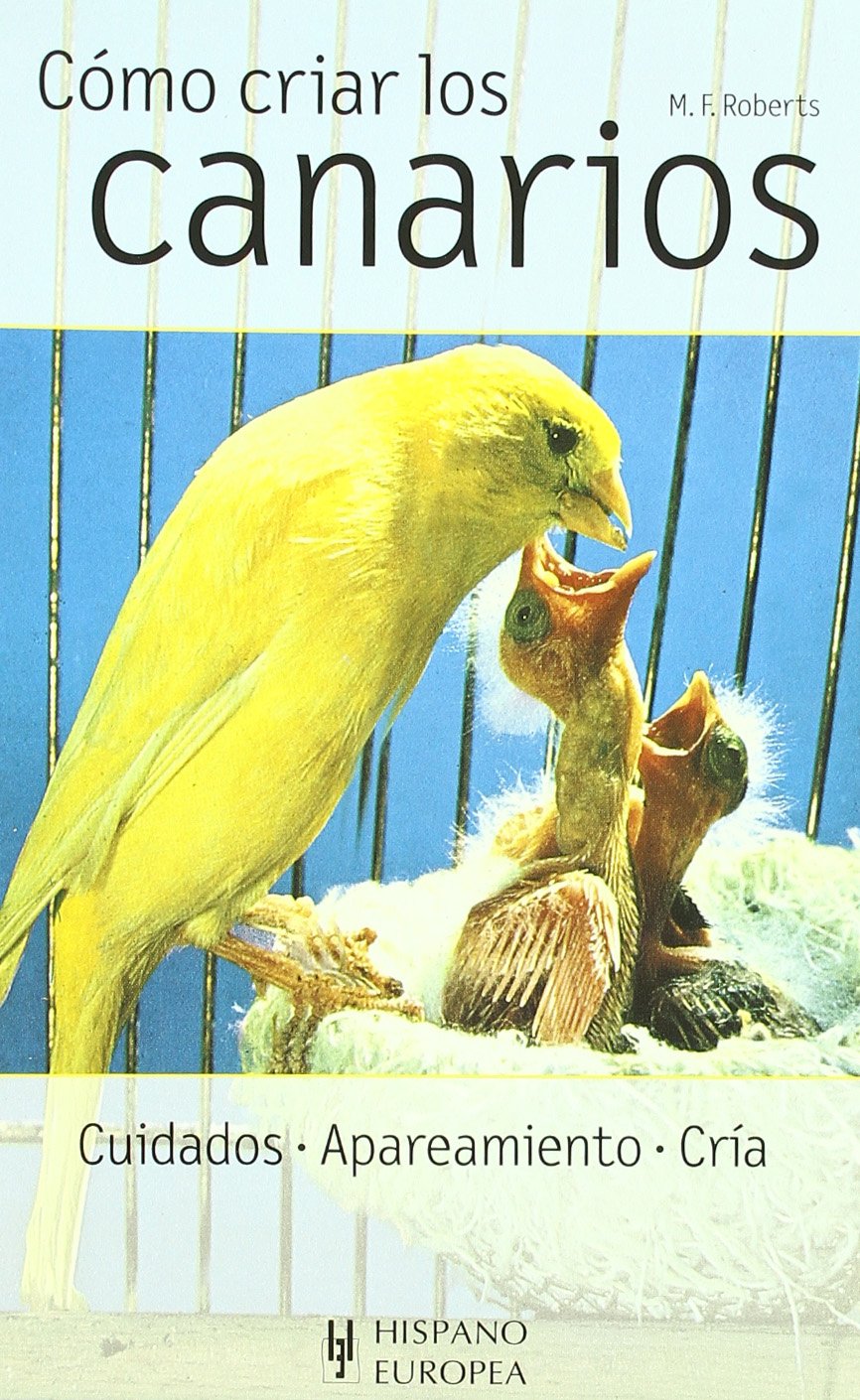 Cómo criar los canarios (Animales Domesticos) Travel