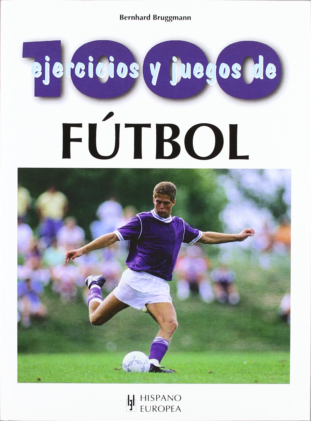 1000 ejercicios y juegos de futbol / 1000 Soccer Drills and Games book