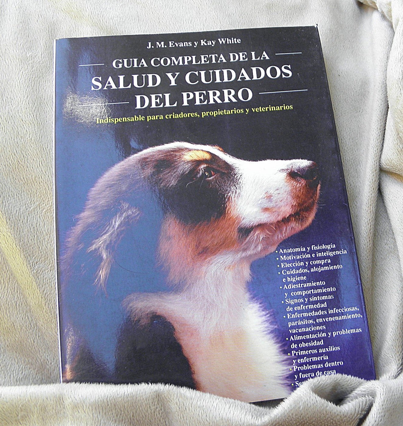 Guia completa de la salud y cuidados del perro/ The Doglopaedia: A Complete Guide to Dog Care (Animales Domesticos/ Domestic Animals) Pets