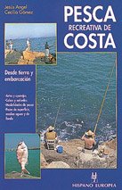 Pesca recreativa de costa : desde tierra y embarcación Leisure & Fun