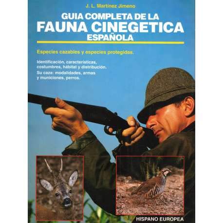 GUIA COMPLETA DE LA FAUNA CINEGETICA ESPAÃ‘OLA book