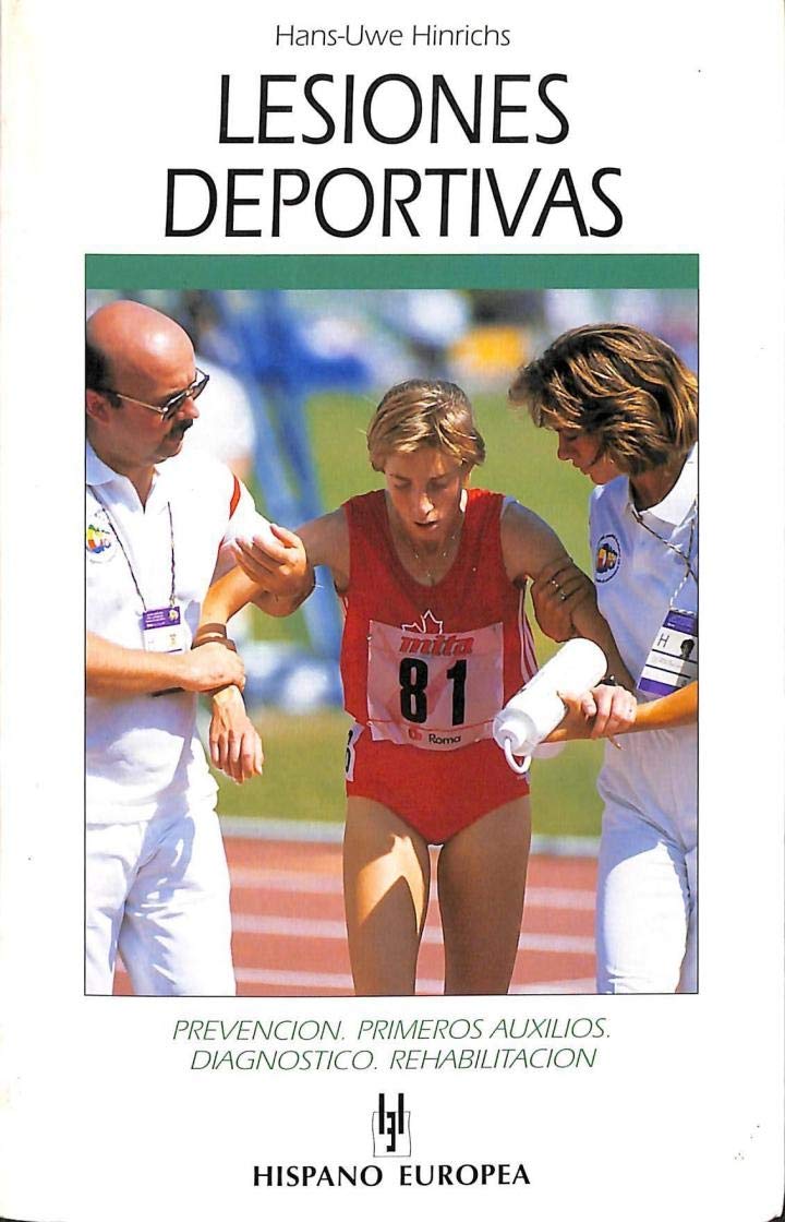 Lesiones deportivas : prevención, primeros auxilios, diagnóstico, rehabilitación Leisure & Fun