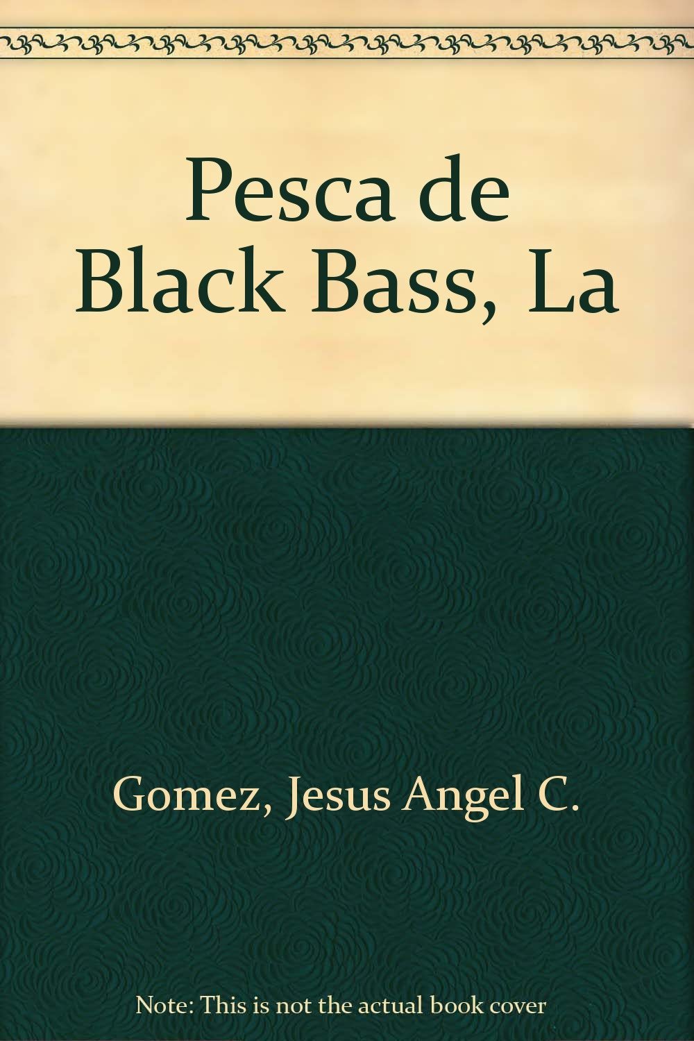 La pesca del black bass : desde tierra y embarcación Leisure & Fun