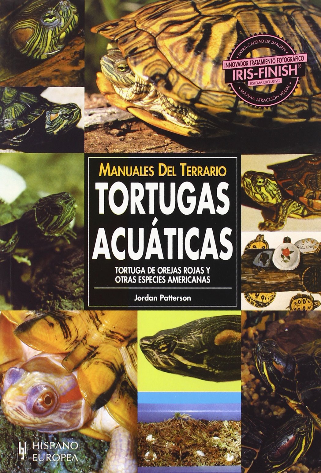 Tortugas acuáticas : tortuga de orejas rojas y otras especies americanas (Manuales del terrario) Pets