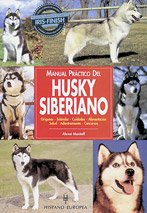 Manual Practico Del Husky Siberiano/ Guide to Owning a Siberian Husky book