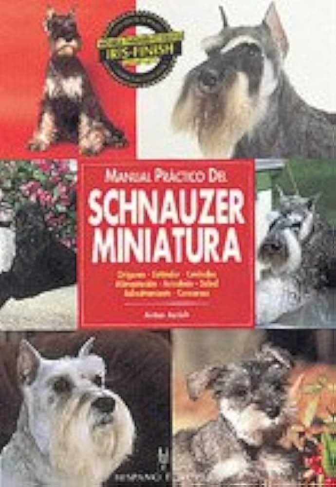 Manual Practico Del Schnauzer Miniatura/ Guide to Owning a Miniature Schnauzer book