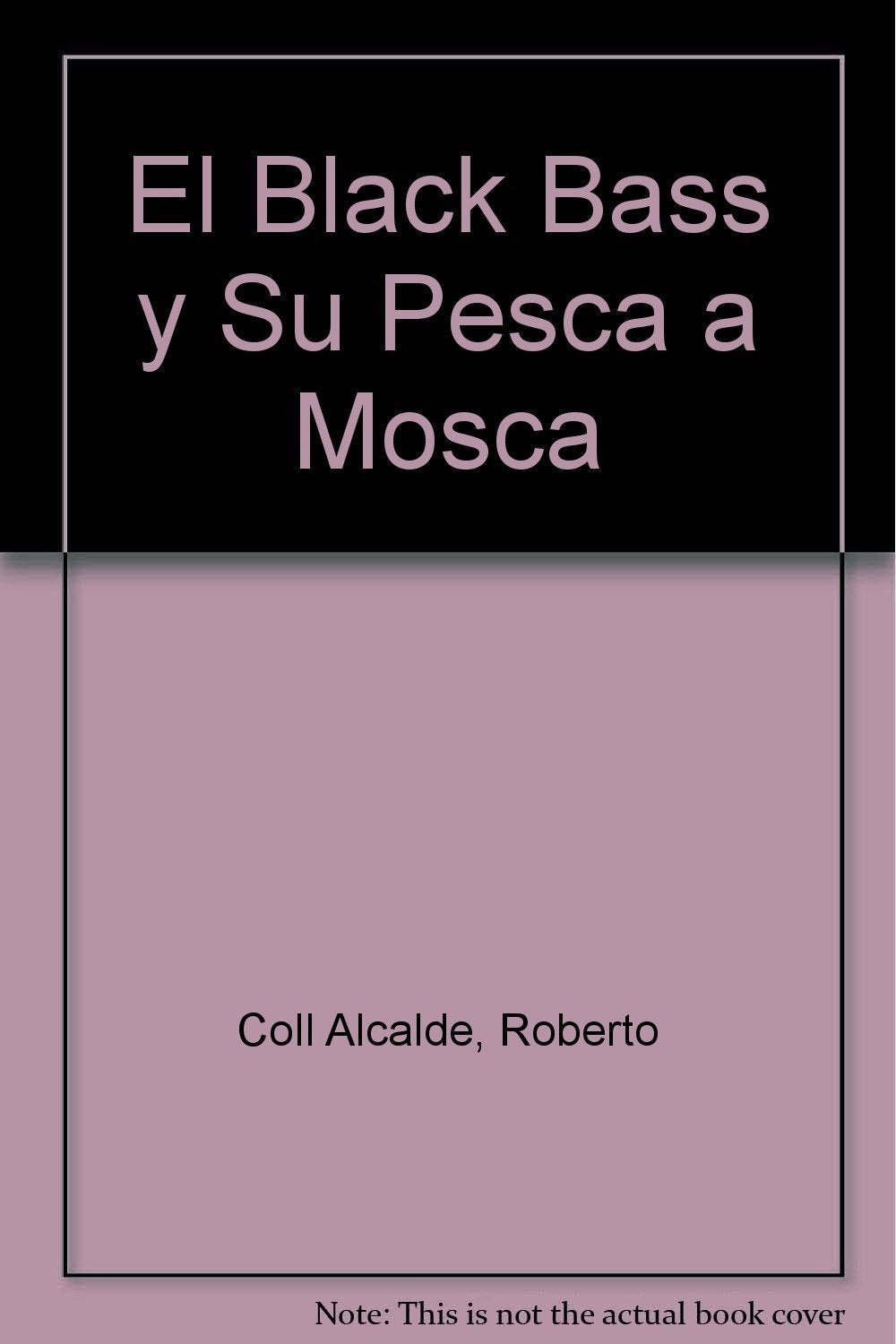 El black bass y su pesca a mosca Leisure & Fun