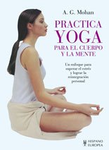 Practica yoga para el cuerpo y la mente / Yoga Practice for body and mind book