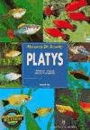 Platys : cuidados, crianza, especies y variedades (Manuales del acuario/ Aquarium Guides) Pets