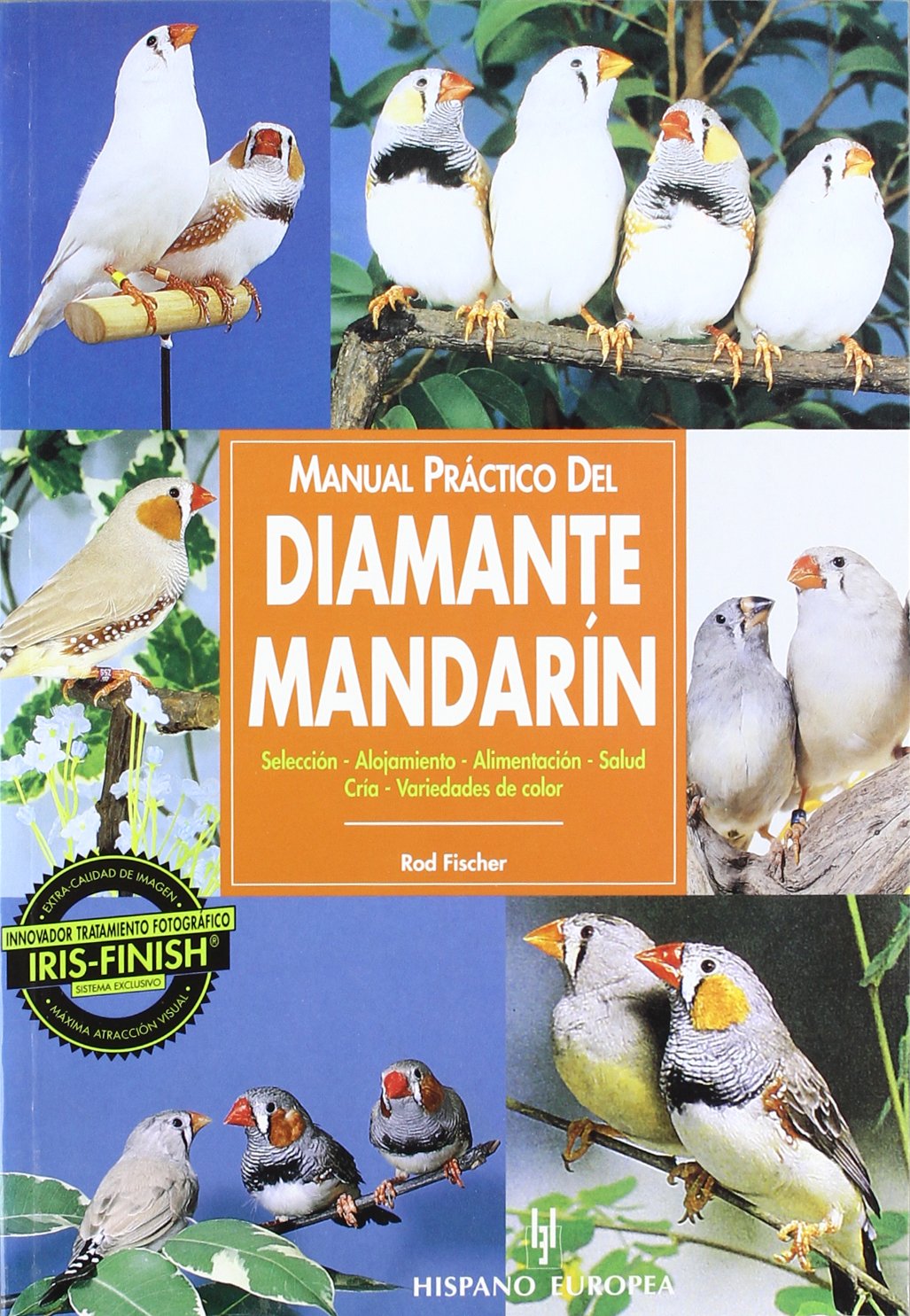 Manual Practico Del Diamante Mandarin / Guide to Owning a Zebra Finch book