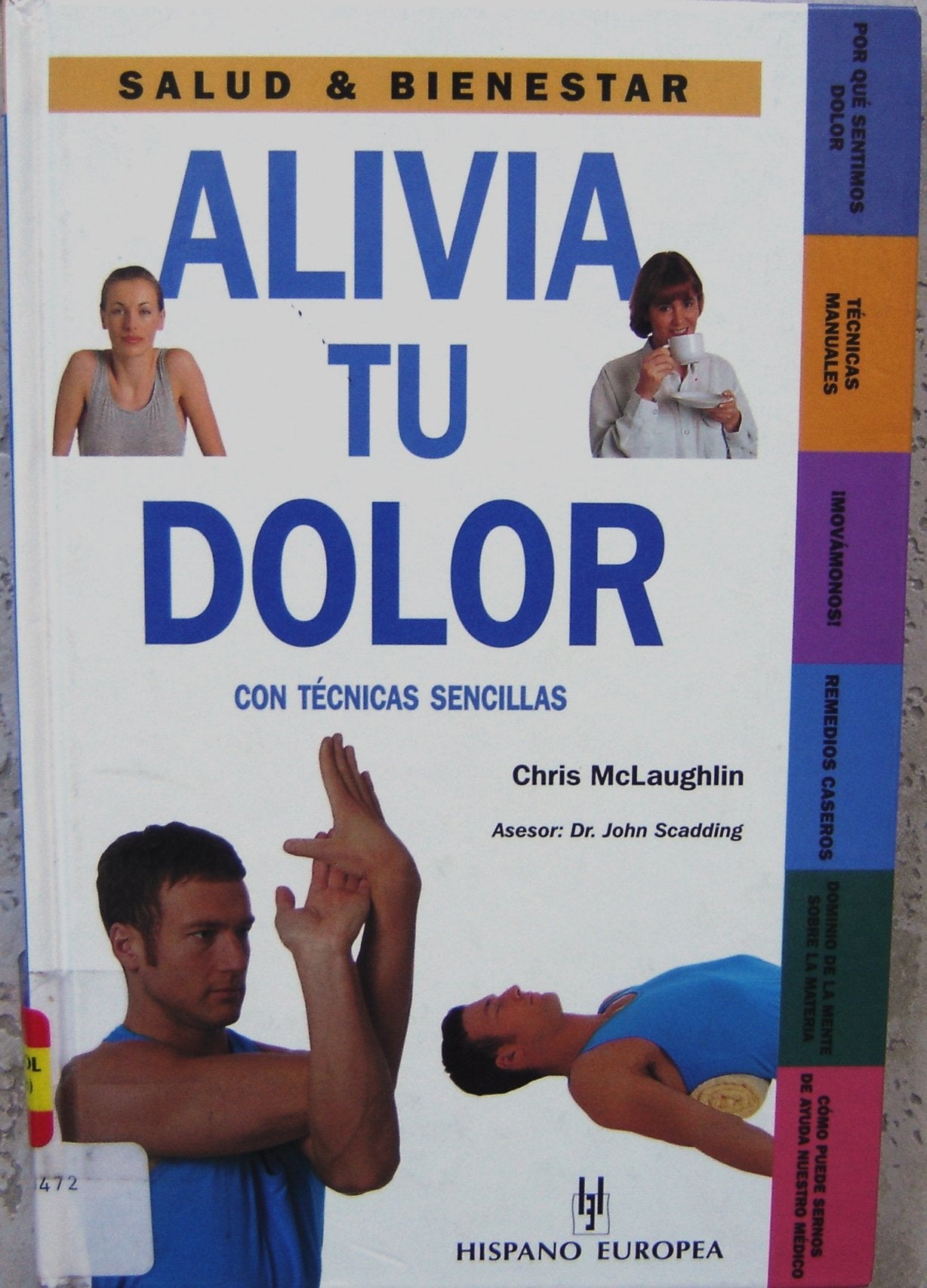 Alivia Tu Dolor/ Simple Techniques for Pain Relief (Salud y bienestar / Health and Well-Being) Health, Nutrition & Fitness