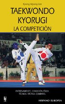 Taekwondo Kyorugi: La Competicion book
