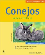Conejos : sanos y felices (Mascotas en casa) Pets