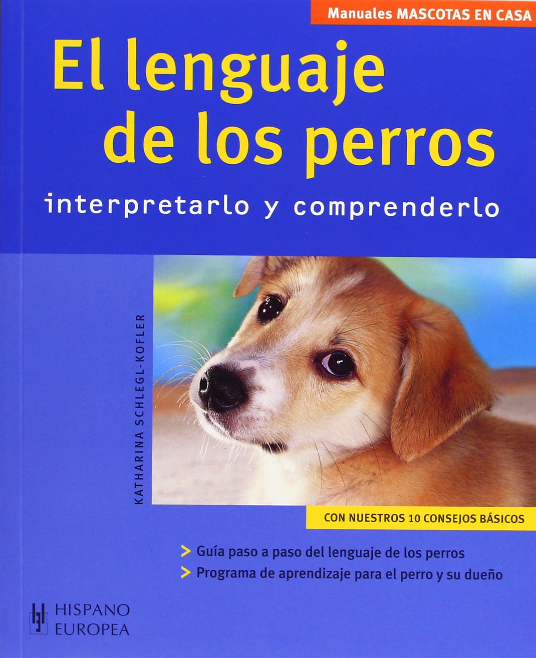 El lenguaje de los perros : interpretarlo y comprenderlo (Mascotas en casa) Pets