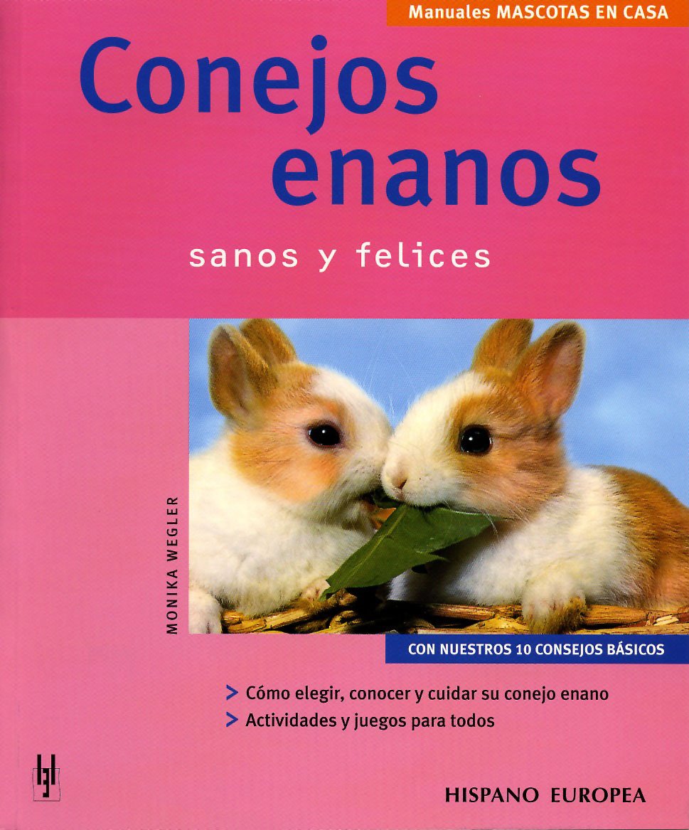 Conejos enanos : sanos y felices (Mascotas en casa) Pets