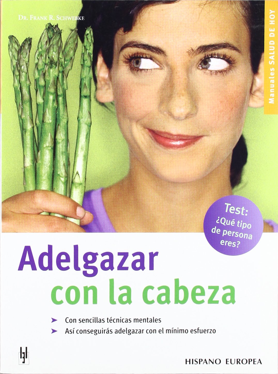 Adelgazar con la cabeza (Salud de hoy) Leisure, Home & Garden