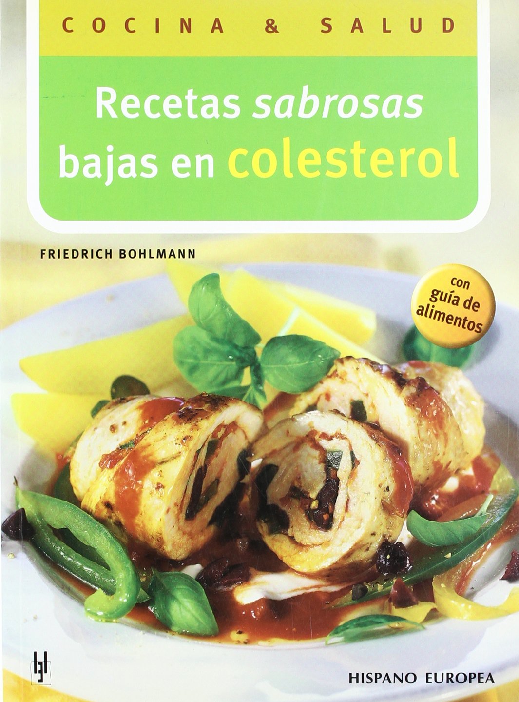 Recetas sabrosas bajas en colesterol / Delicious Low Cholesterol Recipes book