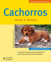 Cachorros/ Puppies: Sanos Y Felices/ Healthy and Happy book