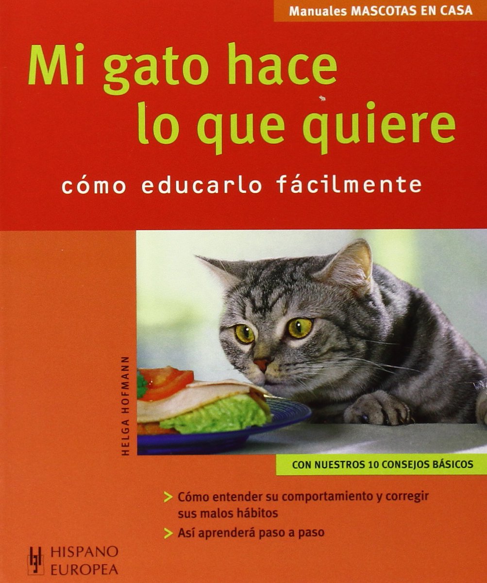 Mi gato hace lo que quiere : mascotas en casa Pets