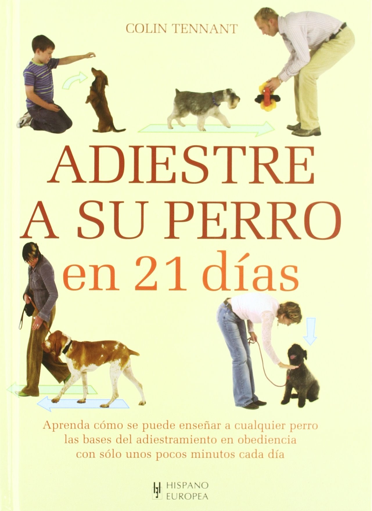 Adiestre a su perro en 21 días (Adiestramiento perros) Pets