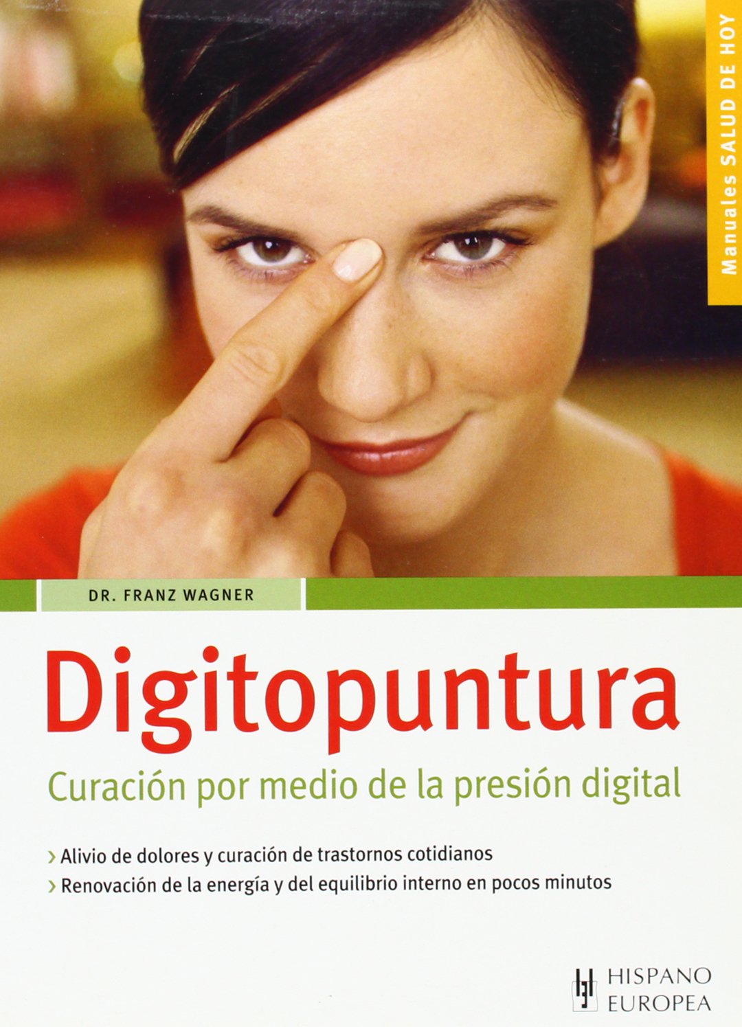 Digitopuntura/ Acupressure: Curacion Por Medio De La Presion Digital book