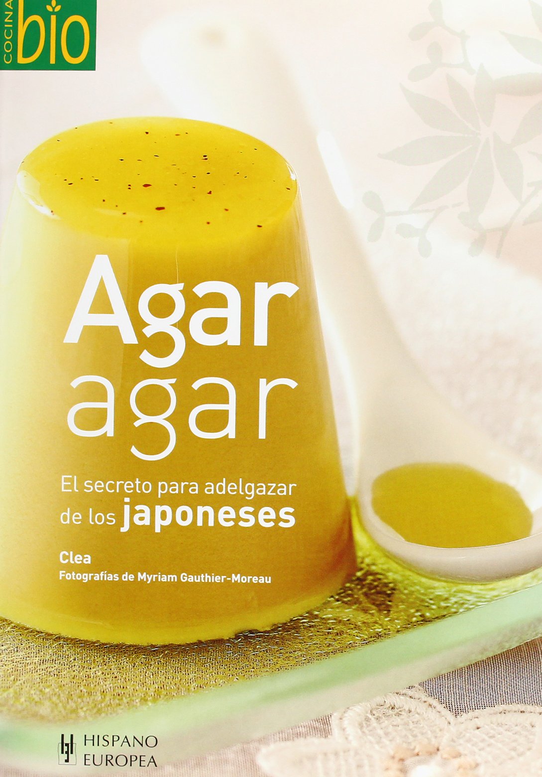 Agar Agar: El secreto para adelgazar de los japoneses / The secret of the Japanese diet book