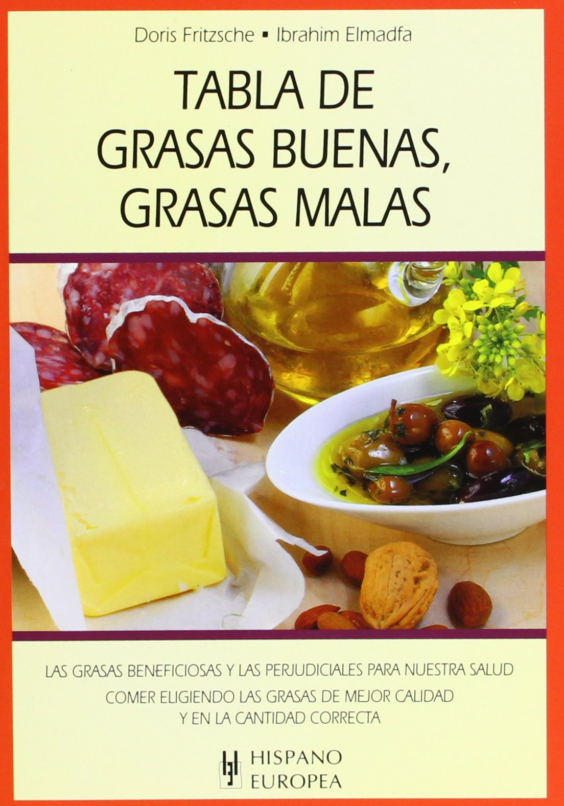 Tabla de grasas buenas, grasas malas / Table of Good Fats, Bad Fats book