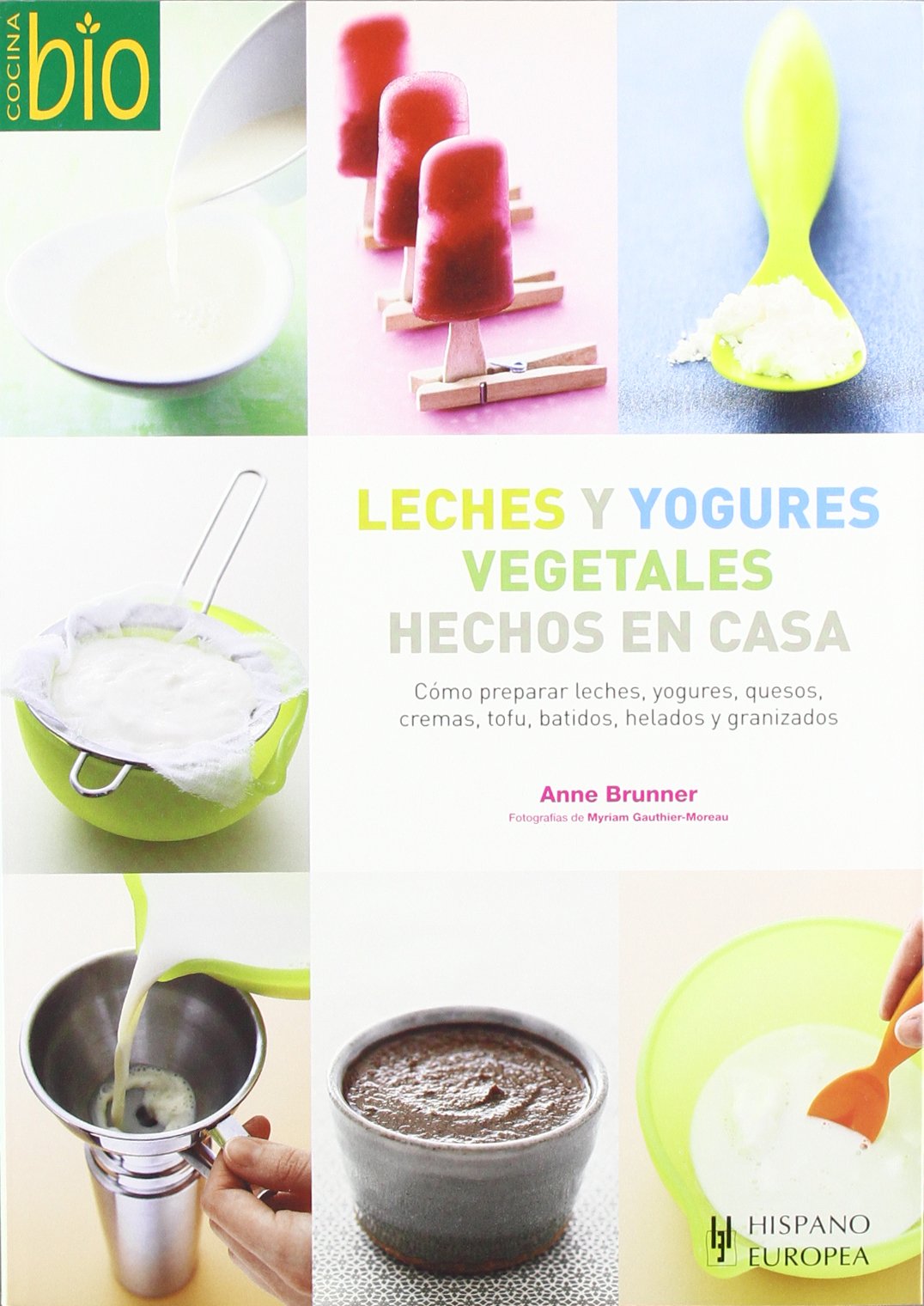 Leches y yogures vegetales hechos en casa (Cocina bio) Leisure, Home & Garden