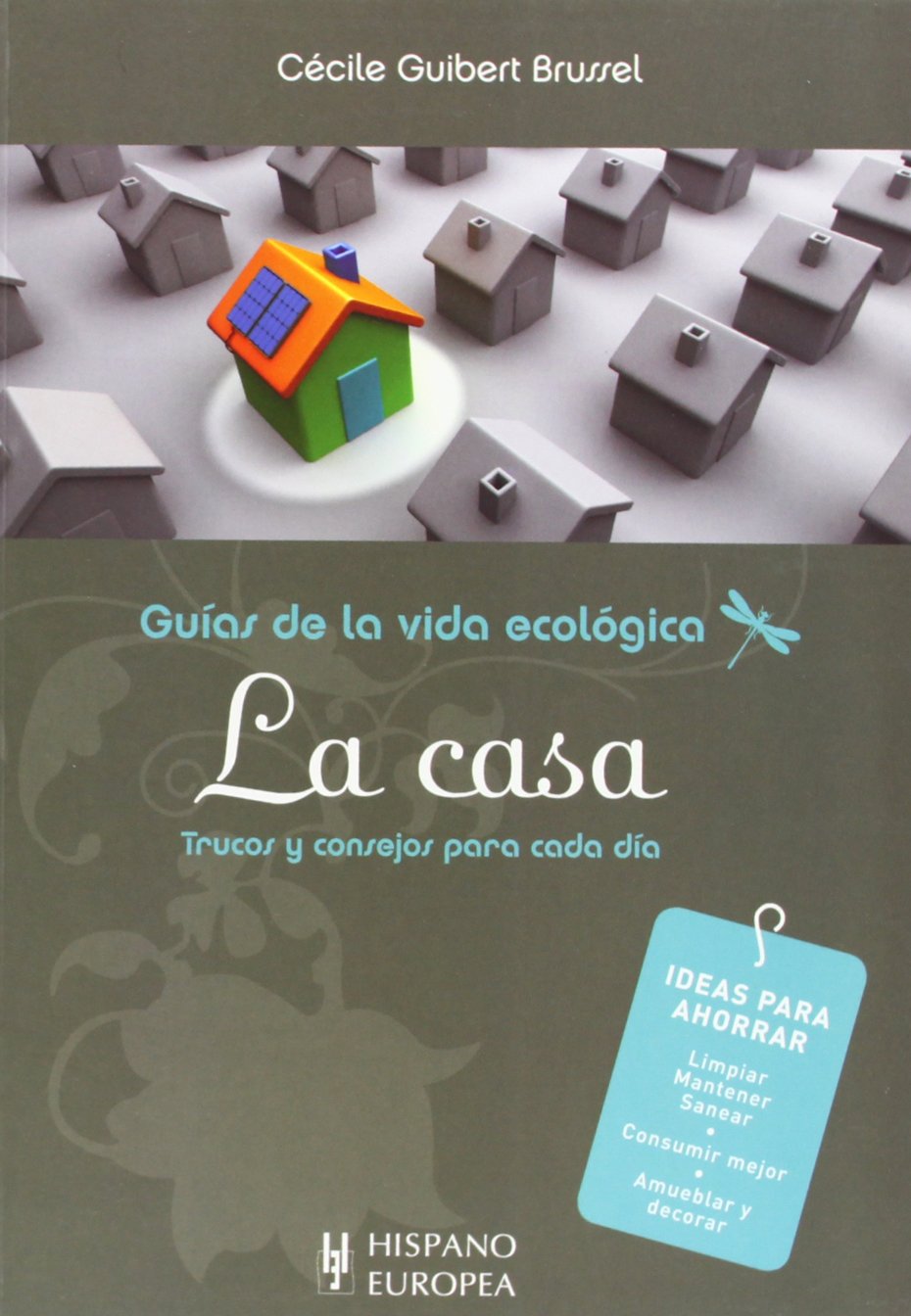 La casa / The House: Trucos y consejos para cada dia / Tips and tricks for each day book