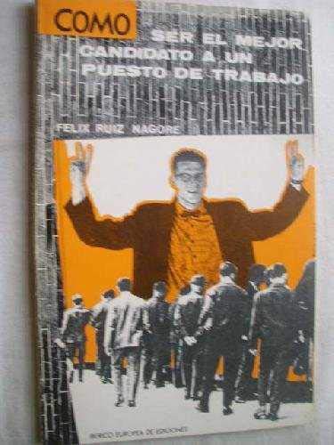 Cómo ser el mejor candidato a un puesto de trabajo book