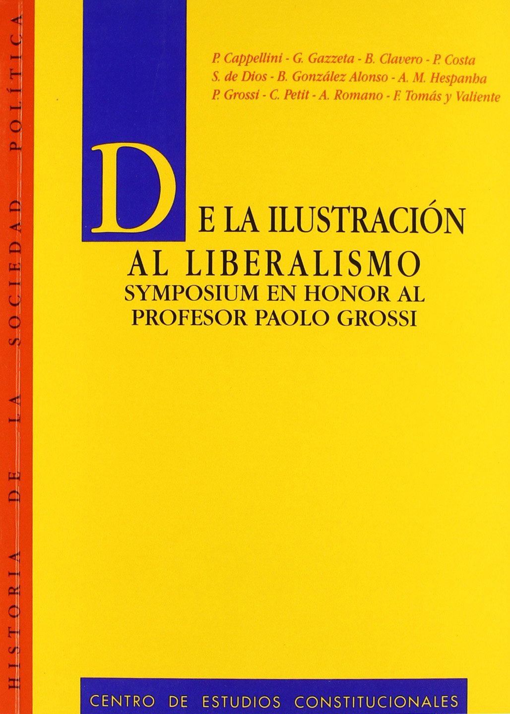 De la Ilustración al Liberalismo.: Symposium en honor al profesor Paolo Grossi. book