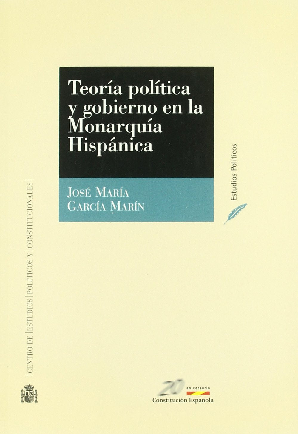 Teoría política y gobierno en la monarquia hispánica Social Sciences