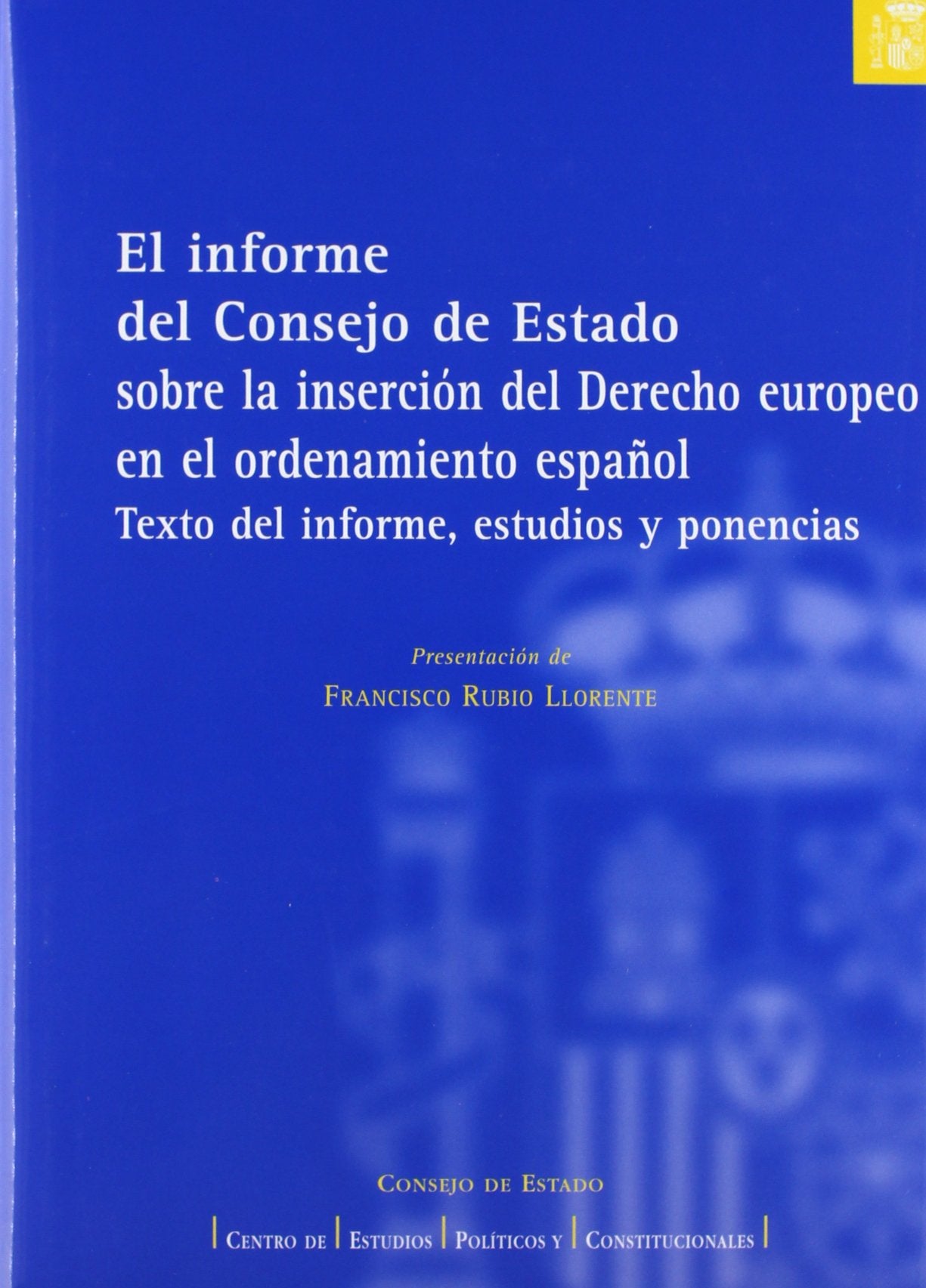 El informe del Consejo de Estado sobre la inserción del derecho europeo en el ordenamiento español book