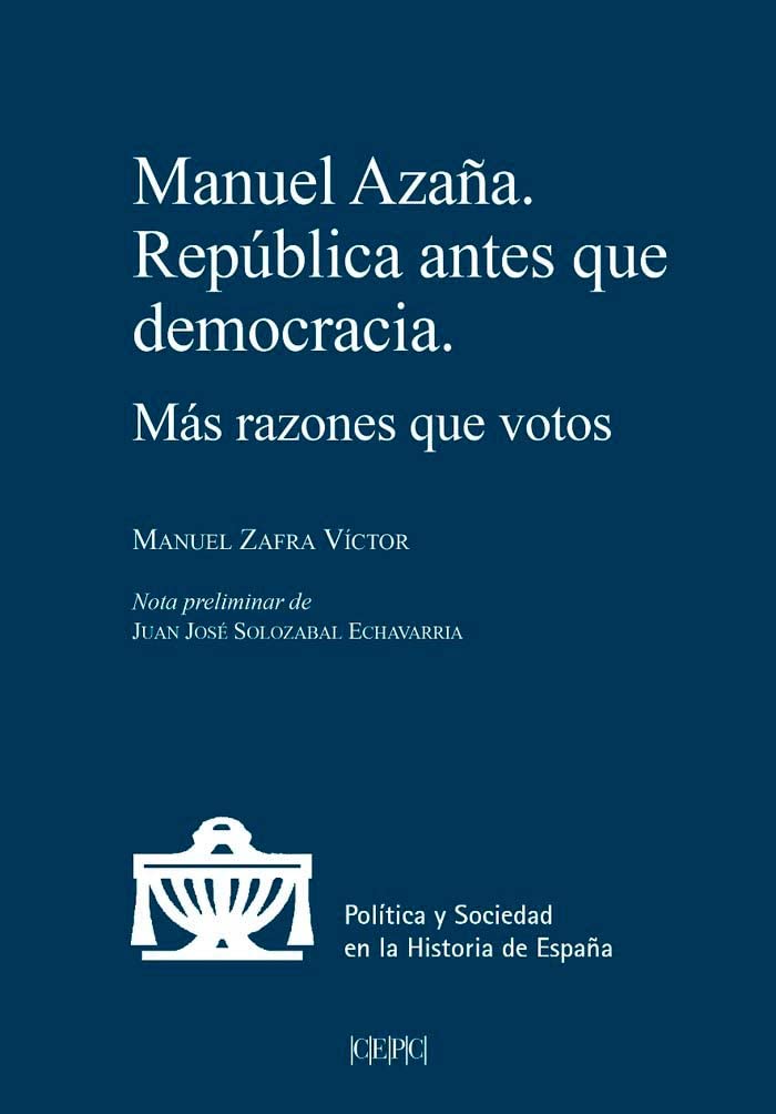 Manuel Azaña. República antes que democracia: Más razones que votos book