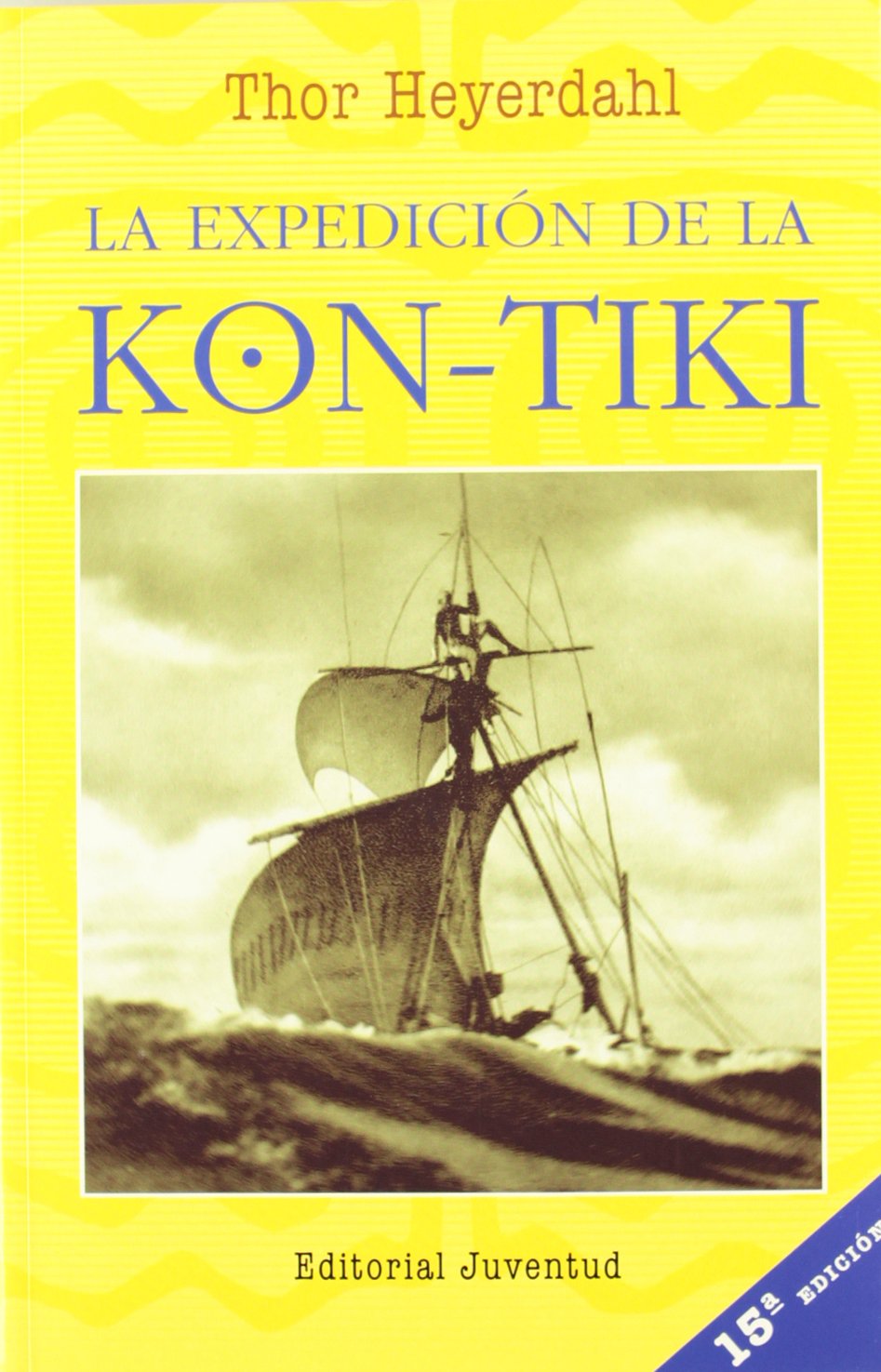 La expedición de la " Kon-Tiki" (EN EL MAR Y LA MONTAÑA) Leisure & Fun