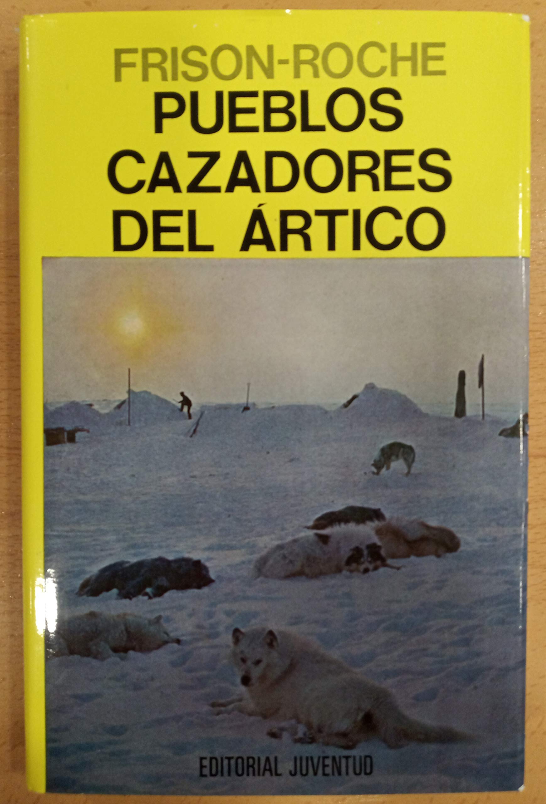 Pueblos cazadores del artico book