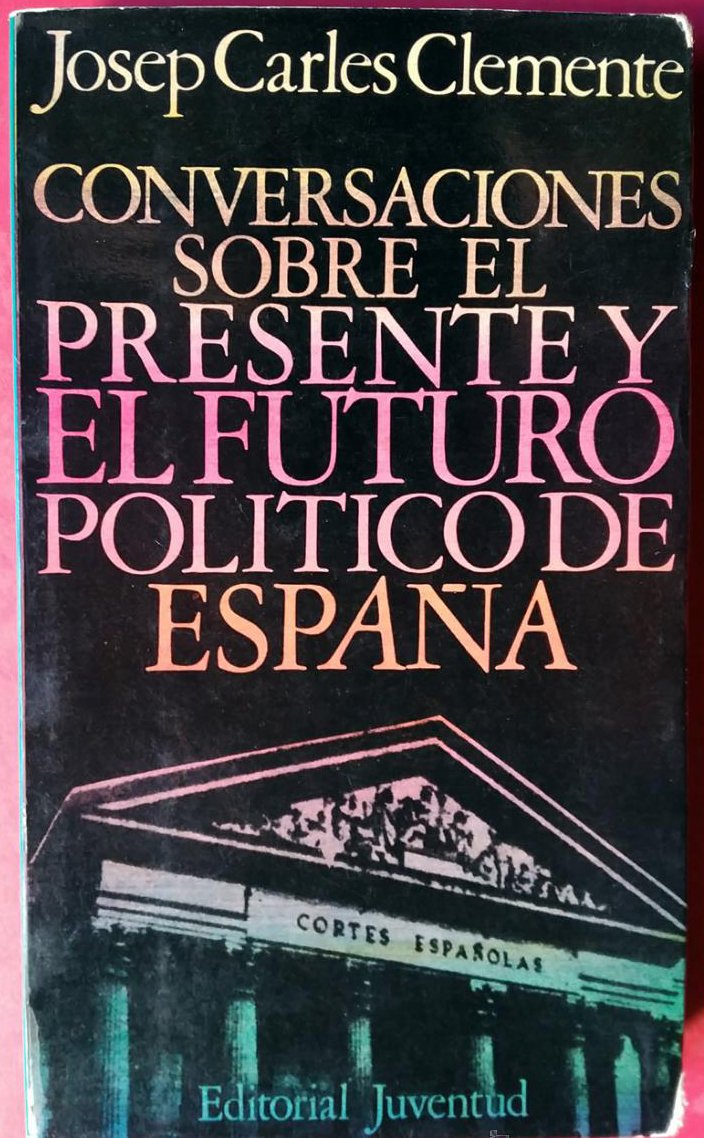 Conversaciones sobre el presente y el futuro político de España Books