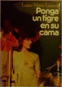 Ponga un tigre en su cama: Novela (Spanish Edition) Books